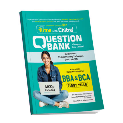 Problem Sovling Techniques BCA Semester -1 Chitra Question Bank For Chaudhary Charan Singh University & Maa Shakumbhari University 2025-26