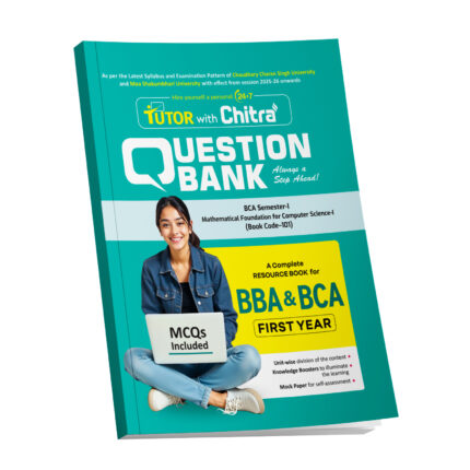 Mathematical Foundation for Computer Science BCA Semester -1 Chitra Question Bank For Chaudhary Charan Singh University & Maa Shakumbhari University 2025-26
